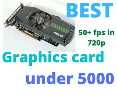 Best graphics card under 5000 in India