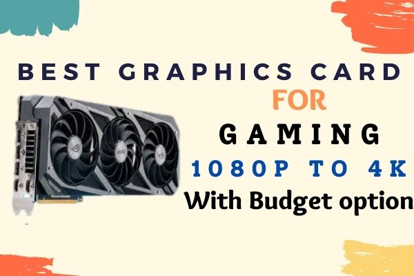 Best Graphics card in India 2021