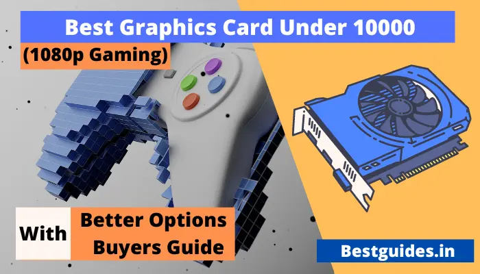 Best Graphics Card Under 10000