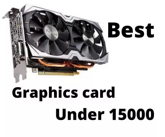 best graphics card under 15000