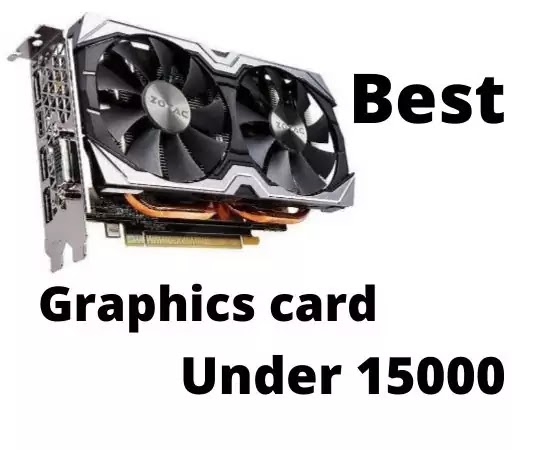 Best Graphics Card Under In India 21 New Best Guides