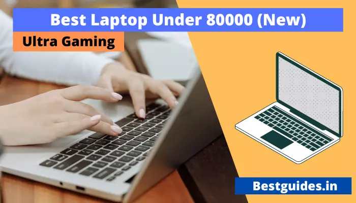 Best Laptop under 80000