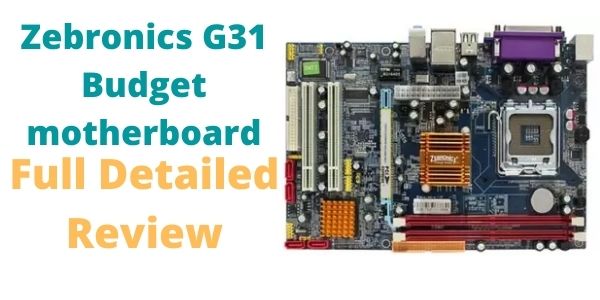 Zebronics G31 motherboard Review