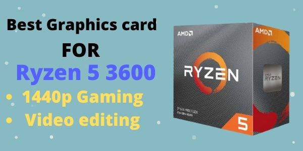 6 Best Graphics Card For Ryzen 5 3600 In 21 4k And 2k Gaming 6 Best Graphics Card For Ryzen 5 3600 In 21 4k And 2k Gaming