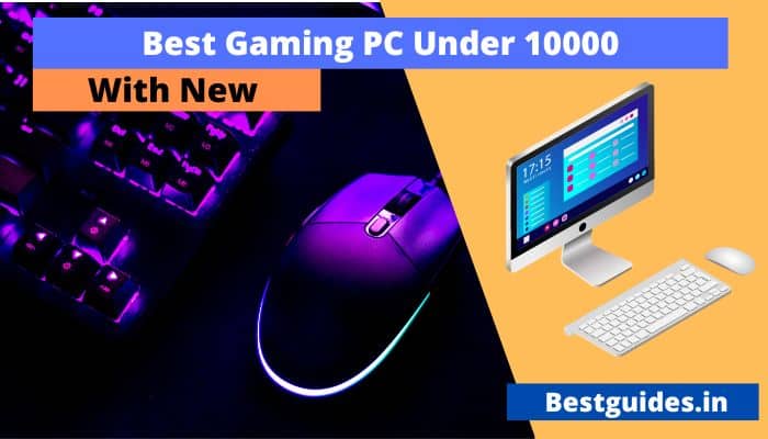 Best Gaming PC Under 10000