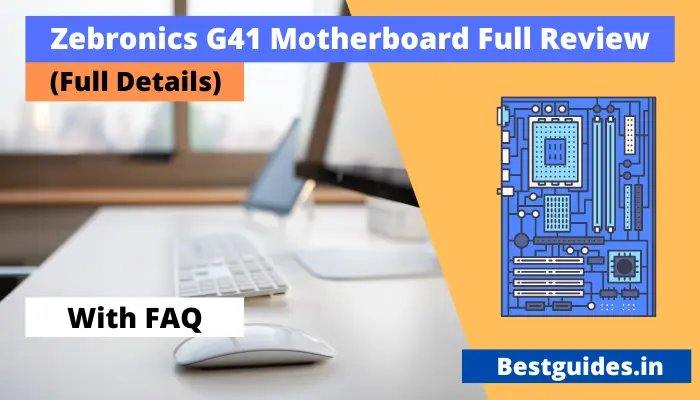 Zebronics G41 Motherboard Full Review