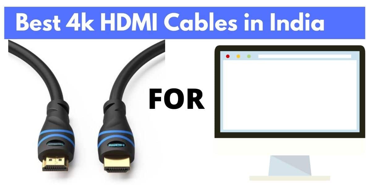 Best 4k HDMI Cables in India