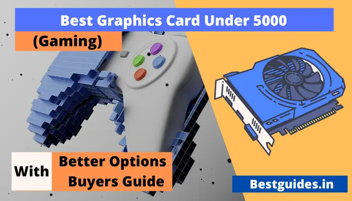Best graphics card under 5000 in India