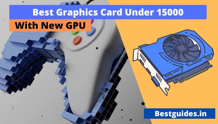 Best Graphics Card Under 15000