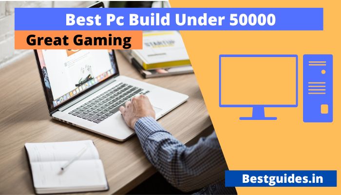 Best Gaming Pc Build Under 50000