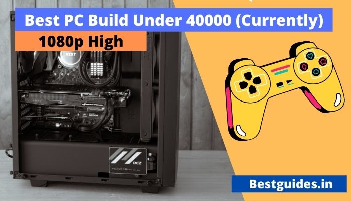 Best PC Build Under 40000