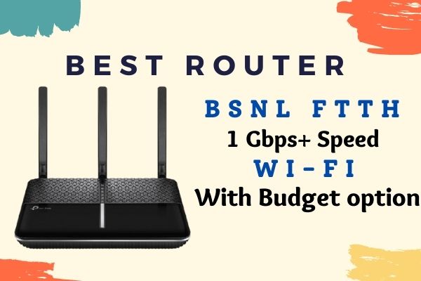 Best Router For BSNL FTTH