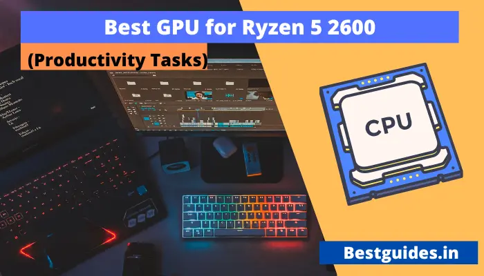 Best CPU Upgrade From Ryzen 5 2600
