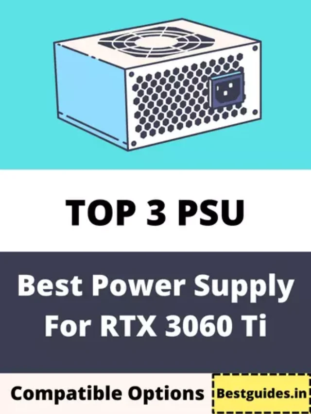 Best Power Supply for RTX 3060 Ti (Top 3)
