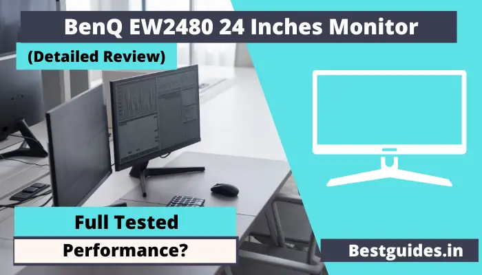 Comprehensive Review of Benq EW2480 24 inches monitor