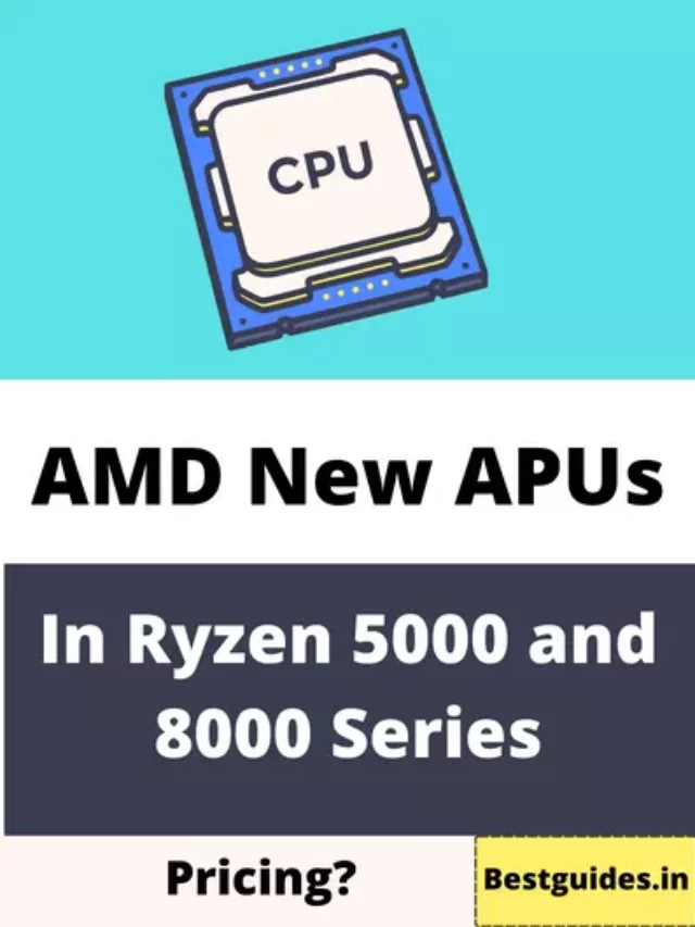 AMD New APUs in Ryzen 5000 and 8000 Series (5500 Gt and 5600GT)