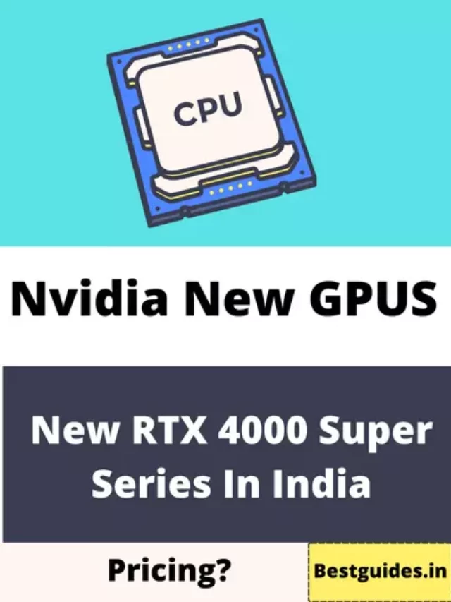 Nvidia Super Series Pricing In India (RTX 4070 Super and RTX 40070 Ti Super)