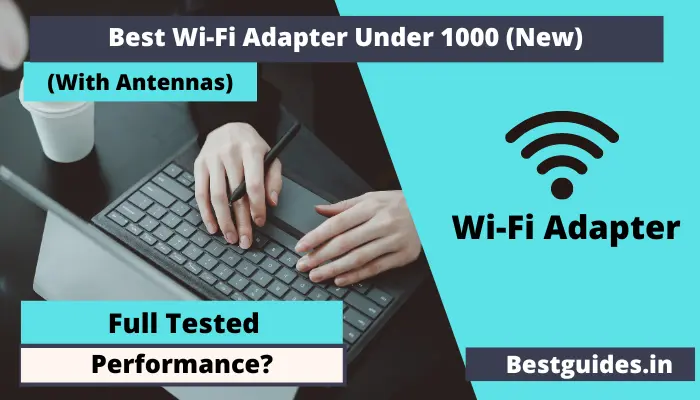 Best WiFi Adapter Under 1000